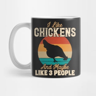 I Like Chickens and Maybe Like 3 People - Gifts for Farmers graphic Mug